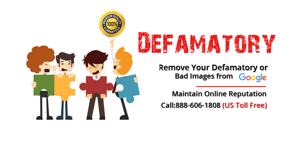 How to Remove Defamatory images